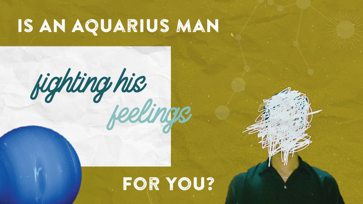 Is An Aquarius Man Fighting His Feelings For You? 7 Signs To Look At